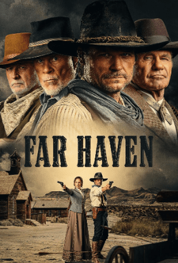 “FAR HAVEN” is a Solid Old West&nbsp;Movie
